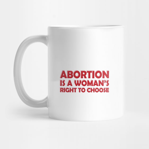 Abortion is a Woman's Right To Choose by Pridish